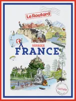 Guide du Routard Voyages France, tout un monde à explorer