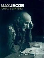 Max Jacob: Portraits d'artistes, portraits d'artistes