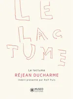 Le lactume / dessins de Réjean Ducharme
