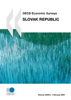 OECD Economic Surveys: Slovak Republic 2009
