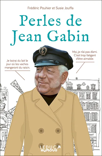 Livres Loisirs Humour Perles de Jean Gabin Frédéric Pouhier, Susie Jung-Hee Jouffa