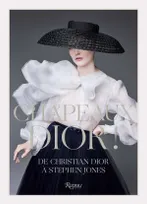 Chapeau Dior !, De Christian Dior à Stephen Jones : exposition, Granville, Musée Christian Dior, du