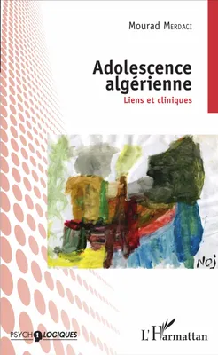 Adolescence algérienne, Liens et cliniques