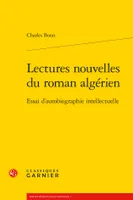 Lectures nouvelles du roman algérien, Essai d'autobiographie intellectuelle