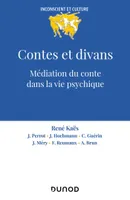 Contes et divans - 4e éd., Médiation du conte dans la vie psychique