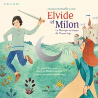13, Elvide et Milon, La Musique au temps du Moyen Âge, La musique au temps du moyen âge