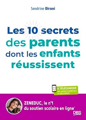 Les 10 secrets des parents dont les enfants réussissent, Apprendre à devenir autonome grâce à Zeneduc