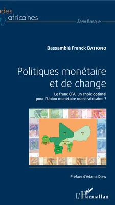 Politiques monétaire et de change, Le franc CFA, un choix optimal pour l'Union monétaire ouest-africaine ?