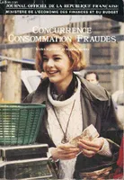 Concurrence - consommation fraudes textes législatifs et réglementaires - édition octobre 1991., textes législatifs et réglementaires