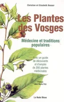 Les plantes des Vosges : M√©decine et traditions populaires, médecine et traditions populaires