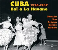 CUBA BAL A LA HAVANE ANTHOLOGIE MUSICALE CD AUDIO 1926 1937