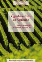 Vignobles et vins en Aquitaine, Images et identités d'hier et d'aujourd'hui