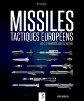 Missiles tactiques européens - les cent premières années d'histoire