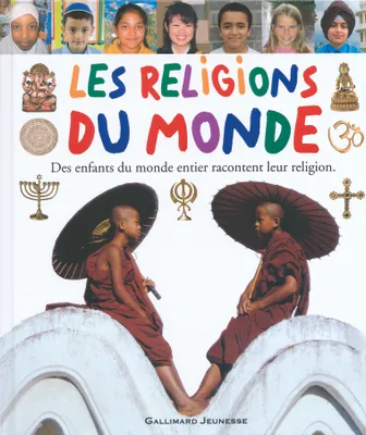 Les religions du monde, Des enfants du monde entier racontent leur religion