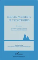 Risques, accidents et catastrophes, Liber amicorum - En l'honneur de Madame le professeur Marie-France Steinlé-Feuerbach