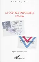 Le combat impossible 1938-1944, 1938-1944