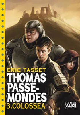 3, Thomas Passe-Mondes : Colossea, Volume 3, Colossea
