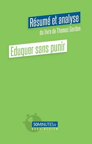 Ebook: Eduquer sans punir (Résumé et analyse du livre de Thomas