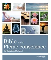 BIBLE DE LA PLEINE CONSCIENCE (LA)