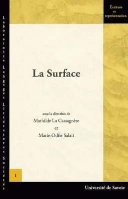 La surface, Colloque organisé par le Centre d'études des Langues et civilisations étrangères, université de Savoie, 24 et 25 oct. 2003