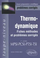 Thermodynamique MPSI-PCSI-PTSI-TSI - Fiches, méthodes et problèmes corrigés, problèmes corrigés