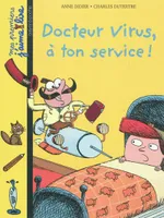 67/DOCTEUR VIRUS, A TON SERVICE !