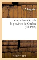 Richesse forestière de la province de Québec