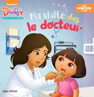 Dora l'exploratrice, mon aventure à lire, Ma visite chez le docteur