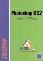 Photoshop CS2 - pour PC-Mac, pour PC-Mac