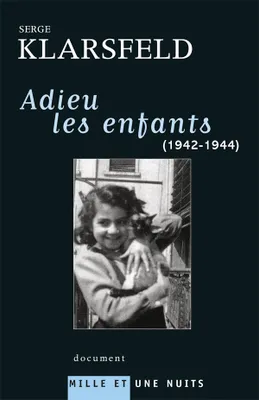 Adieu les enfants, (1942-1944)
