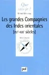 LES GRANDES COMPAGNIES DES INDES ORIENTALES, XVIe-XIXe siècles