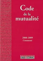 Code de la mutualité commenté 2008-2009