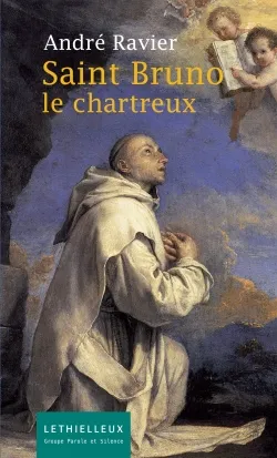 Saint Bruno le Chartreux, le Chartreux André Ravier