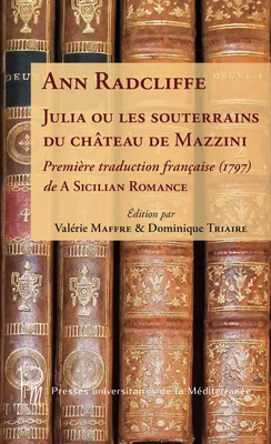 Julia ou les souterrains du château de Mazzini, Première traduction française (1797) de A Sicilian Romance