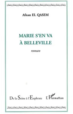 De la Seine à l'Euphrate, Marie s'en va à Belleville, roman