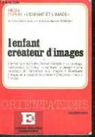 [1], L'enfant et l'image Congrès de Media Forum sur l'enfant et l'image (1975 : Grasse, France); Media Forum and Planque, Bernard