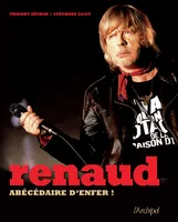 Renaud, Abécédaire d'enfer !