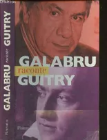 GALABRU raconte GUITRY