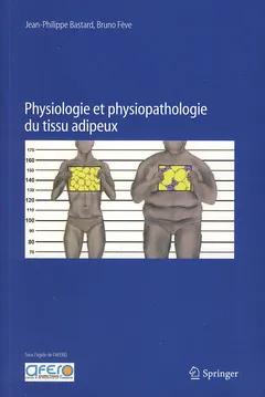 Physiologie et physiopathologie du tissu adipeux