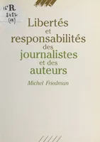 Libertés et responsabilités des journalistes et des auteurs
