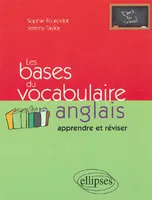 Les bases du vocabulaire anglais - (Apprendre et réviser), Livre