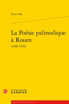 La Poésie palinodique à Rouen