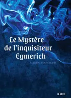 Nicolas Eymerich, inquisiteur, Le mystère de l'inquisiteur Eymerich