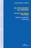 Variations sur le paradoxe, 4, De l'inconscient au conscient, Psychanalyse, science, philosophie - Variations sur le paradoxe IV (premier volume)
