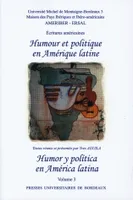 Humour et politique en Amérique latine/Humor y polÍtica en América latina, Volume III