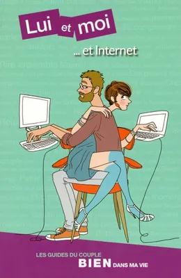 Lui et moi... Et internet