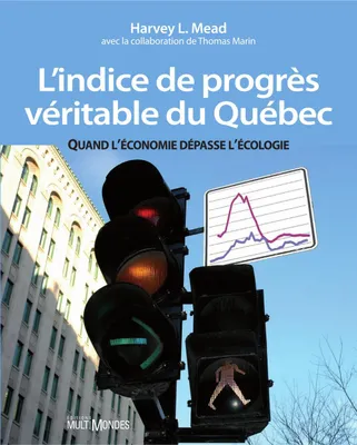 L’indice de progrès véritable du Québec, Quand l’économie dépasse l’écologie