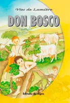 Vies De Lumière - Don Bosco