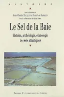 Le Sel de la Baie, Histoire, archéologie, ethnologie des sels atlantiques