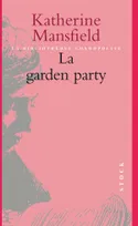 La Garden party, et autres histoires
